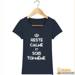T-shirt Femme "Reste Calme & Sois Toi-Même"
