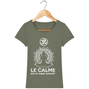 T-shirt Femme "Le Calme est un Super Pouvoir" - 6 couleurs disponibles