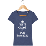 T-shirt Femme "Reste Calme & Sois Toi-Même"