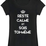 T-shirt Femme "Reste Calme & Sois Toi-Même"