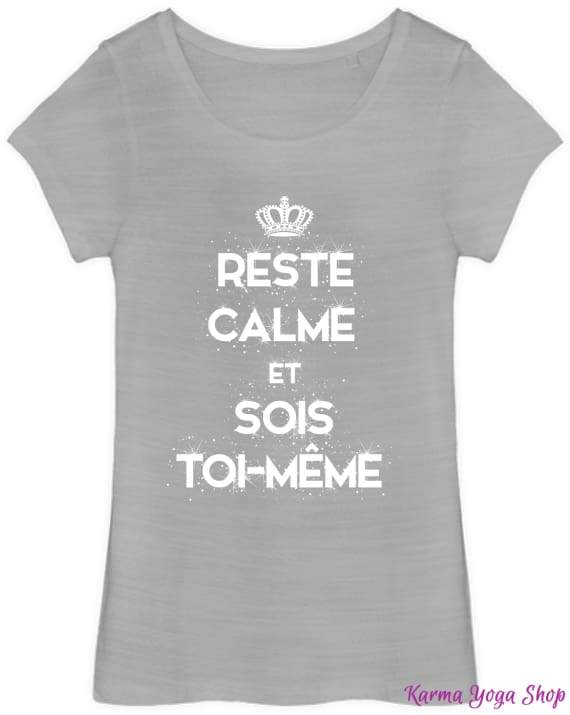 T-shirt Femme "Reste Calme & Sois Toi-Même"