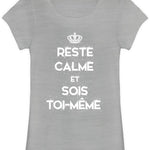 T-shirt Femme "Reste Calme & Sois Toi-Même"