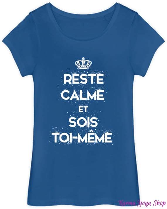 T-shirt Femme "Reste Calme & Sois Toi-Même"